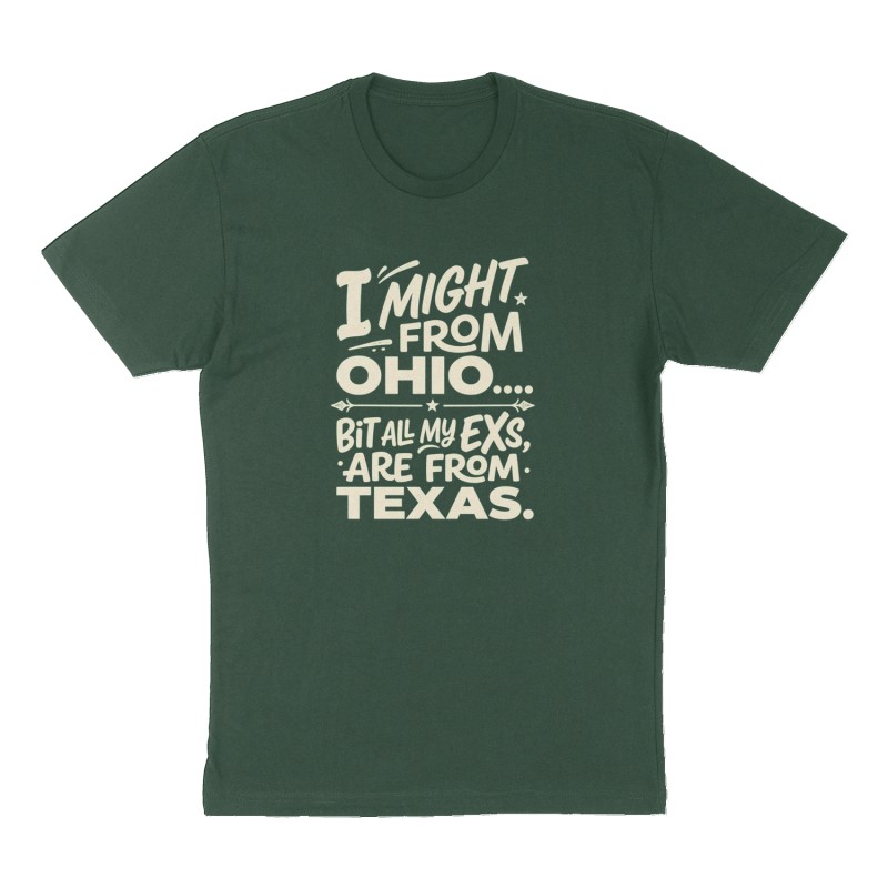 Custom t-shirt: "I might from Ohio....", Front print, forest-green shirt