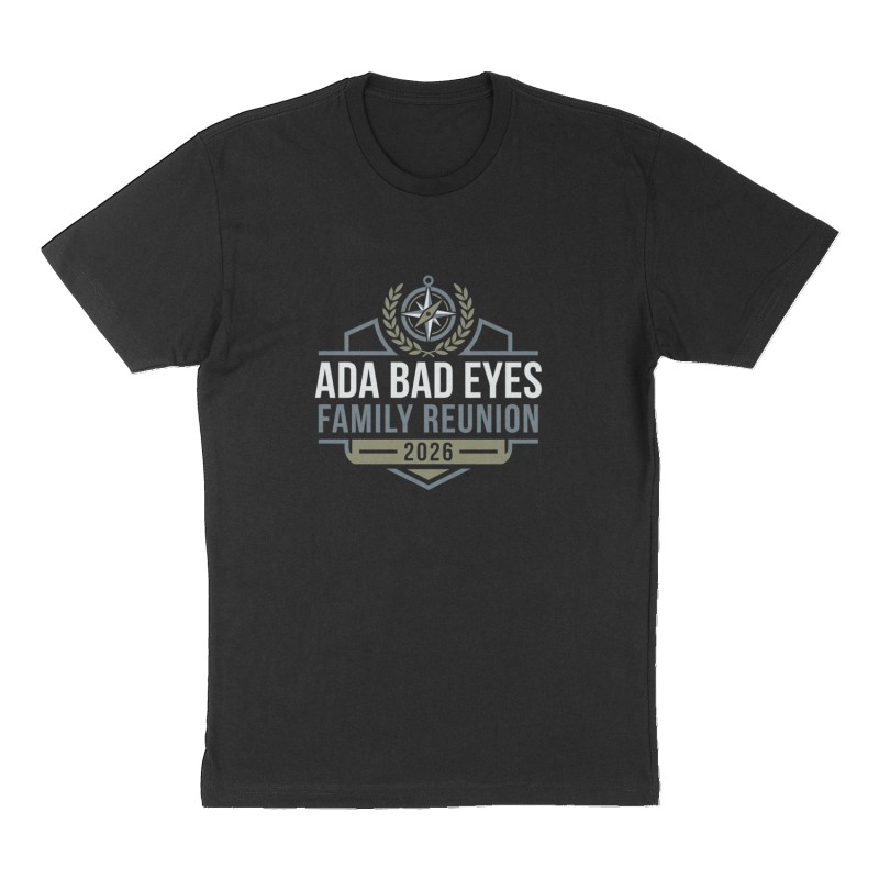 Custom t-shirt: "Ada Bad Eyes Family Reunion 2026", Front print, black shirt