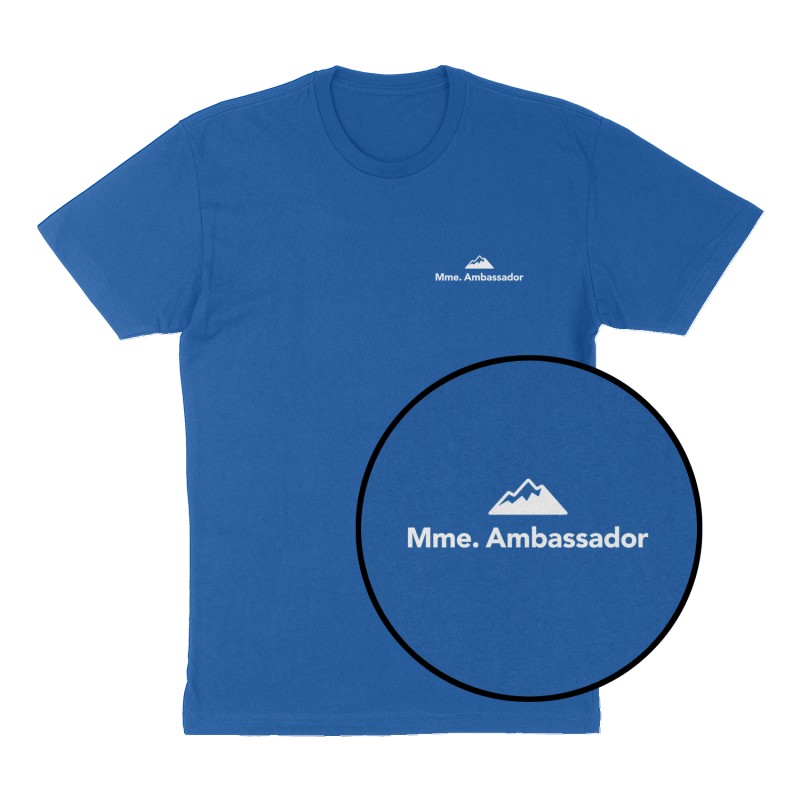 Custom t-shirt: "Mme. Ambassador", Left Chest print, royal-blue shirt