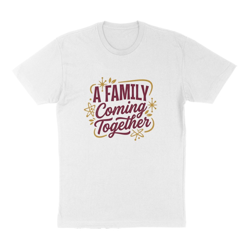 Custom t-shirt: "A Family  coming together ", Front print, white shirt