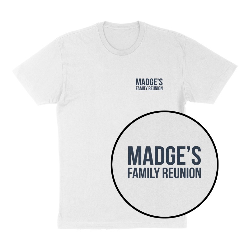 Custom t-shirt: "Madge’s Family Reunion", Left Chest print, white shirt