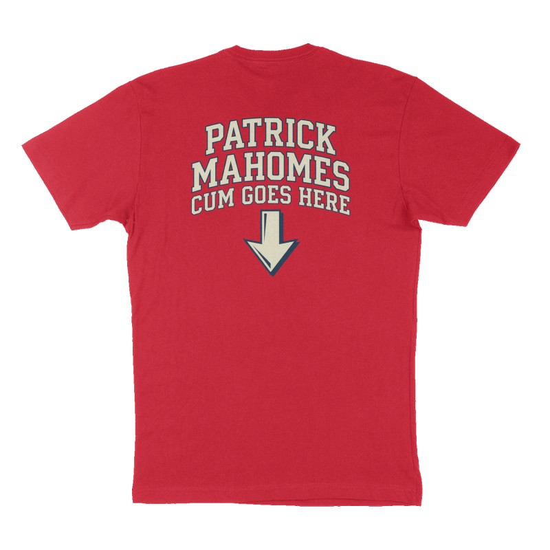 Custom t-shirt: "Patrick Mahomes cum goes here", Back print, red shirt