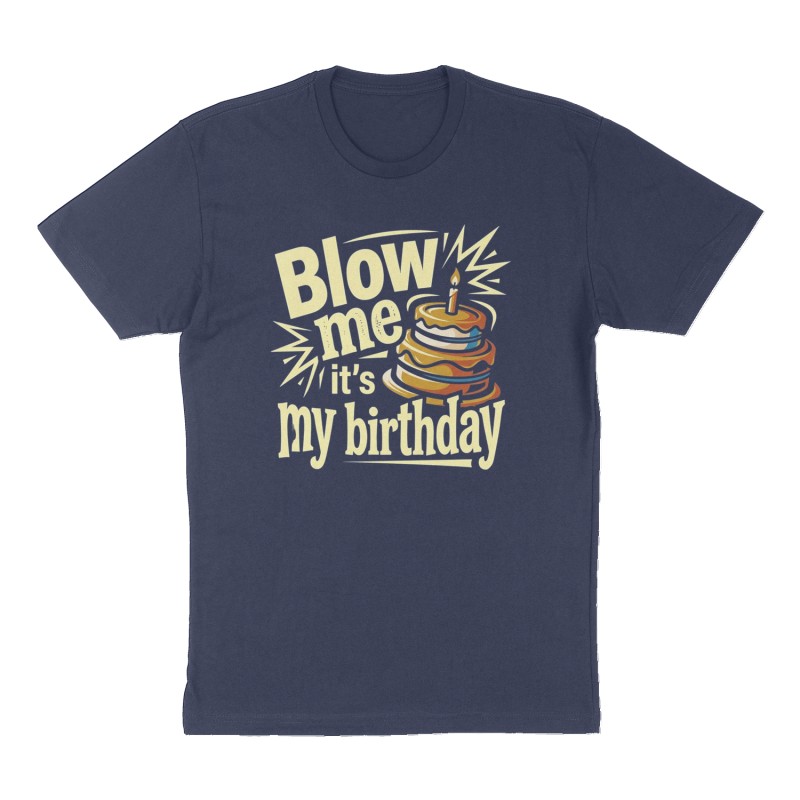 Custom t-shirt: "Blow me it’s my birthday", Front print, navy shirt