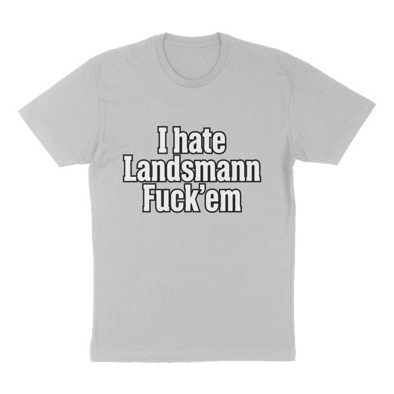 Custom t-shirt: "I hate Landsmann ", Front print, heather-gray shirt