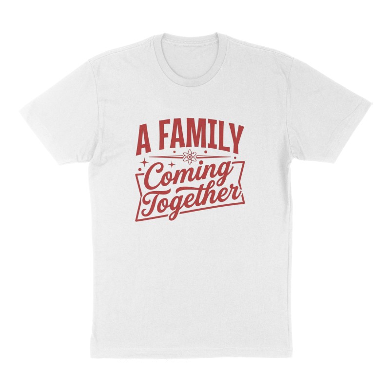 Custom t-shirt: "A Family  coming together ", Front print, white shirt
