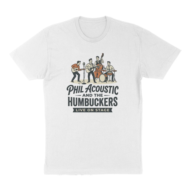 Custom t-shirt: "phil acoustic and the humbuckers", Front print, white shirt