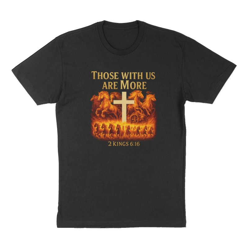 Custom t-shirt: "Those with us are More", Front print, black shirt
