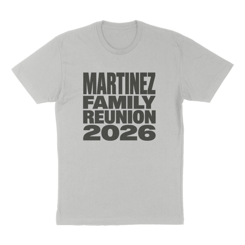 Custom t-shirt: "MARTINEZ FAMILY REUNION 2026", Front print, heather-gray shirt