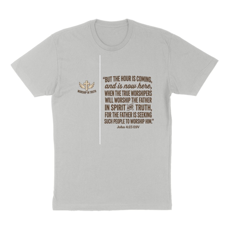 Custom t-shirt: "“But the hour is coming, and is now here, when the true worshipers will worship the Father in spirit and truth, for the Father is seeking such people to worship him.” ‭‭John‬ ‭4‬:‭23‬ ‭ESV‬‬", Front print, heather-gray shirt