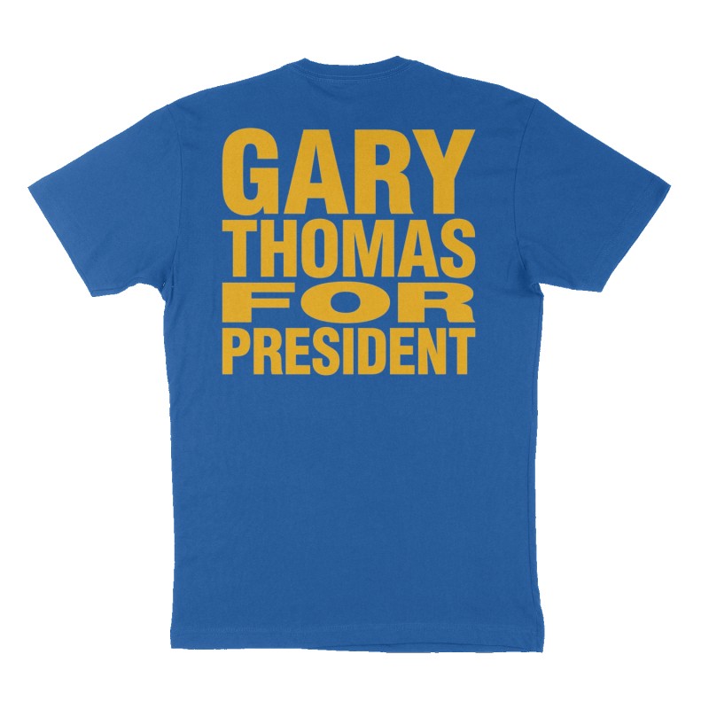 Custom t-shirt: "Gary Thomas for president ", Back print, royal-blue shirt