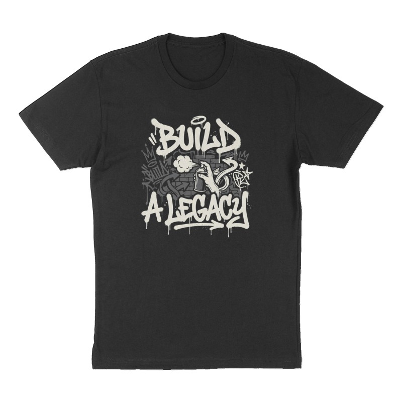 Custom t-shirt: "Build A Legacy ", Front print, black shirt