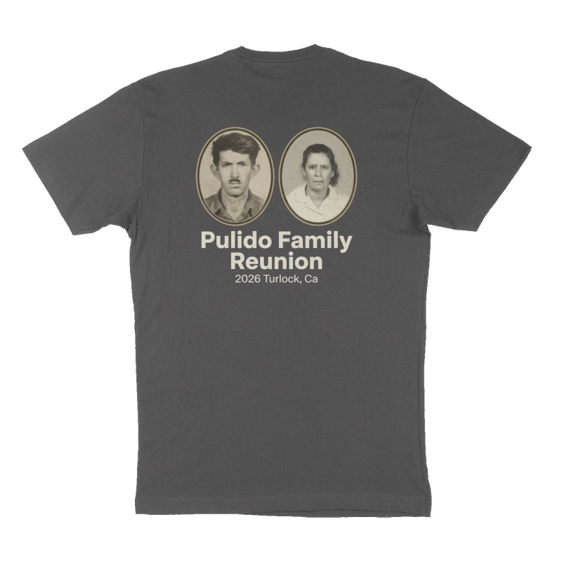 Custom t-shirt: "Pulido Family Reunion", Back print, charcoal shirt