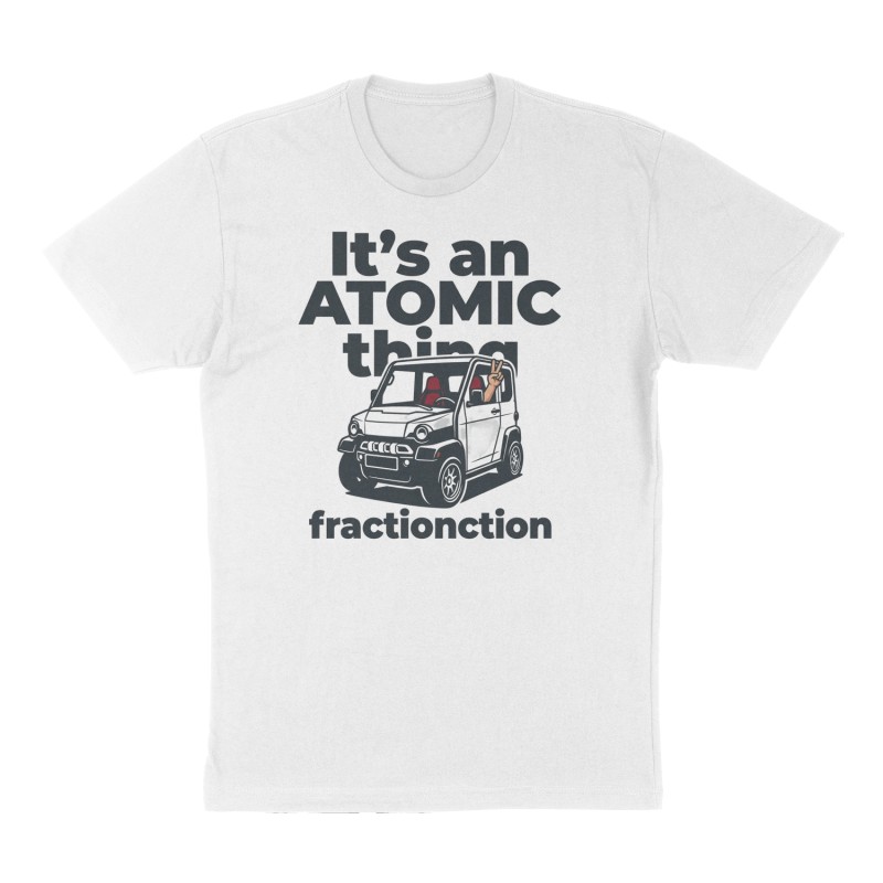 Custom t-shirt: "It's an ATOMIC thing", Front print, white shirt