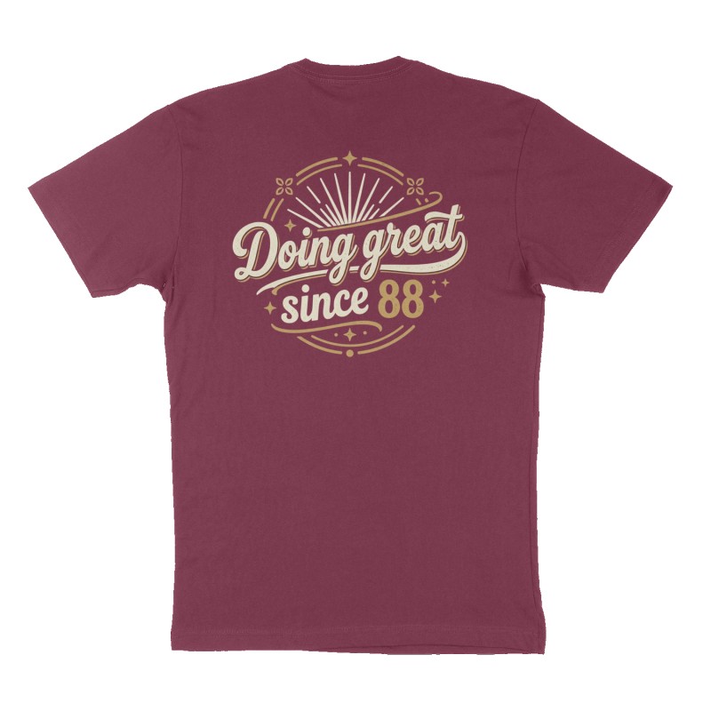Custom t-shirt: "Doing great since 88", Back print, maroon shirt