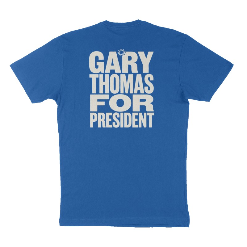 Custom t-shirt: "Gary Thomas for president ", Back print, royal-blue shirt