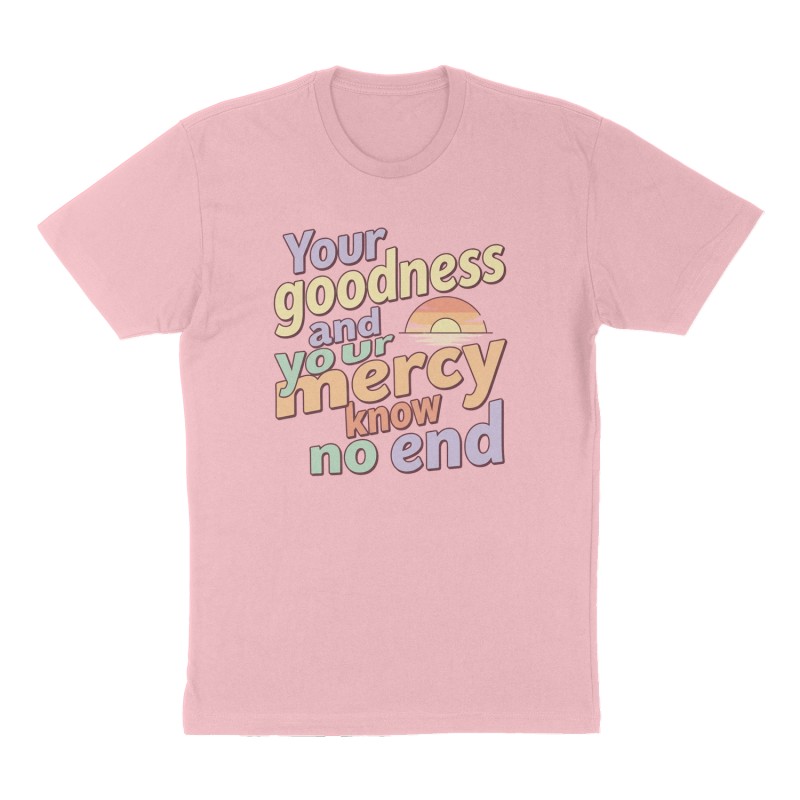Custom t-shirt: "Your goodness and your mercy know no end", Front print, pink shirt