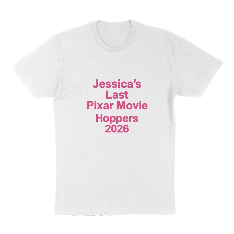 Custom t-shirt: "Jessica's Last Pixar Movie, Hoppers 2026", Front print, white shirt