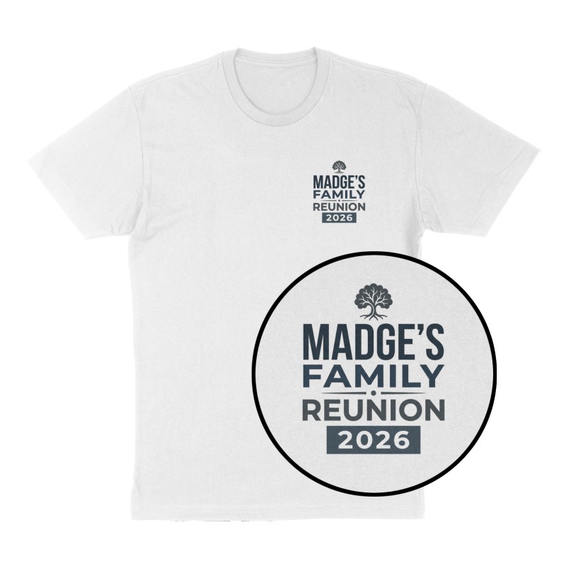 Custom t-shirt: "Madge’s Family Reunion 2026", Left Chest print, white shirt