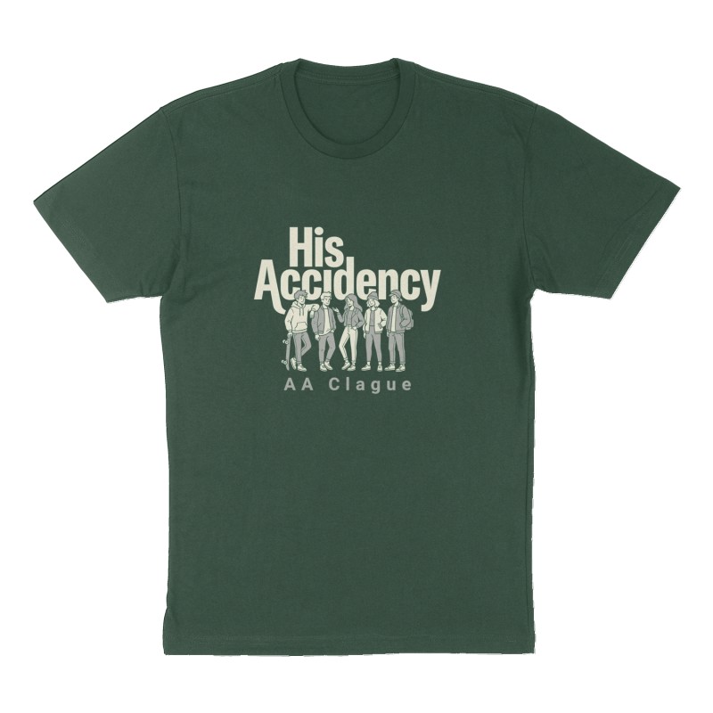 Custom t-shirt: "His Accidency", Front print, forest-green shirt