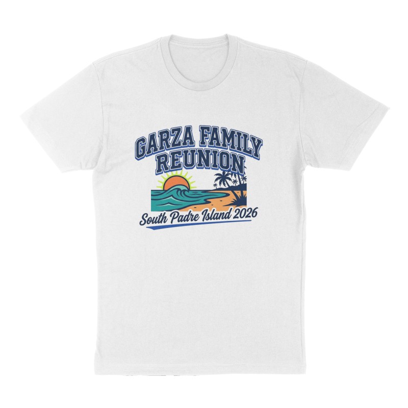 Custom t-shirt: "GARZA FAMILY REUNION ", Front print, white shirt