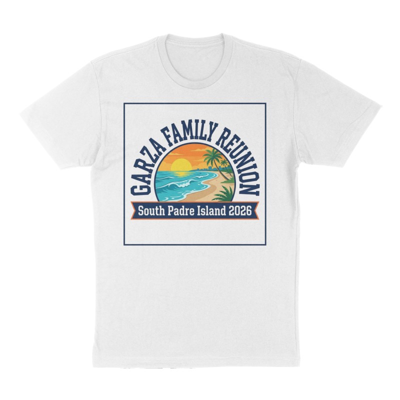 Custom t-shirt: "GARZA FAMILY REUNION ", Front print, white shirt