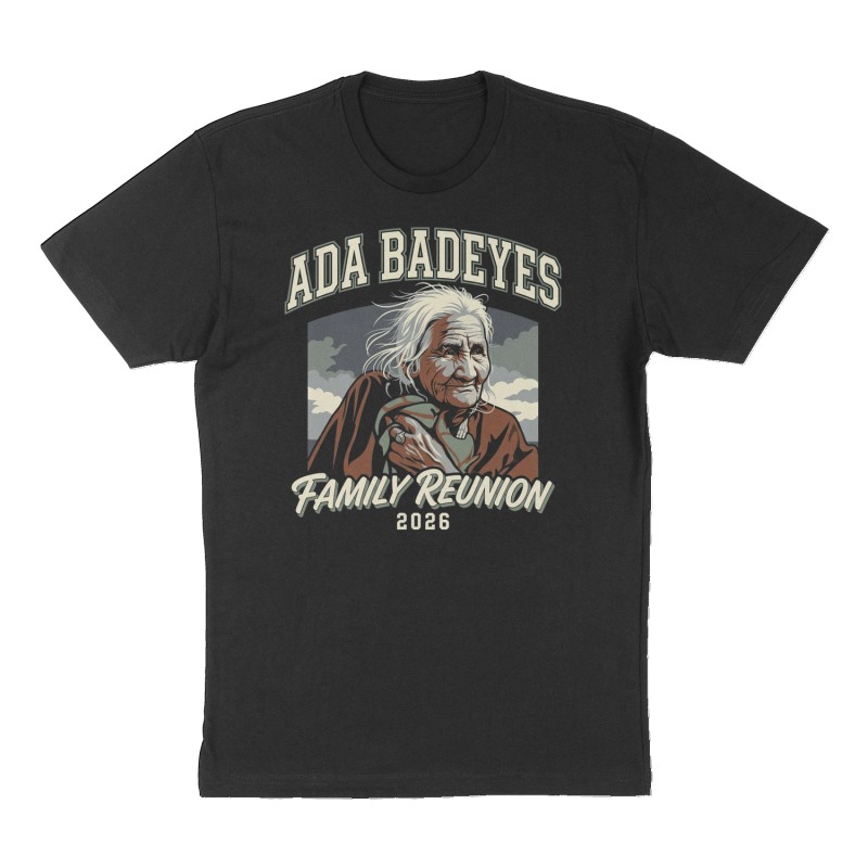 Custom t-shirt: "Ada Badeyes Family Reunion 2026", Front print, black shirt