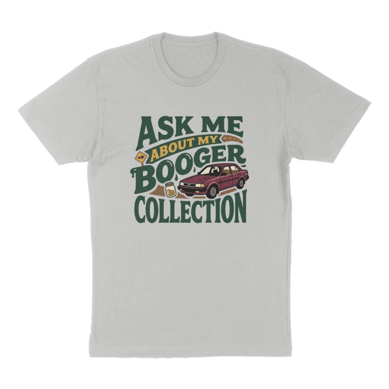 Custom t-shirt: "Ask me about my Booger Collection", Front print, heather-gray shirt