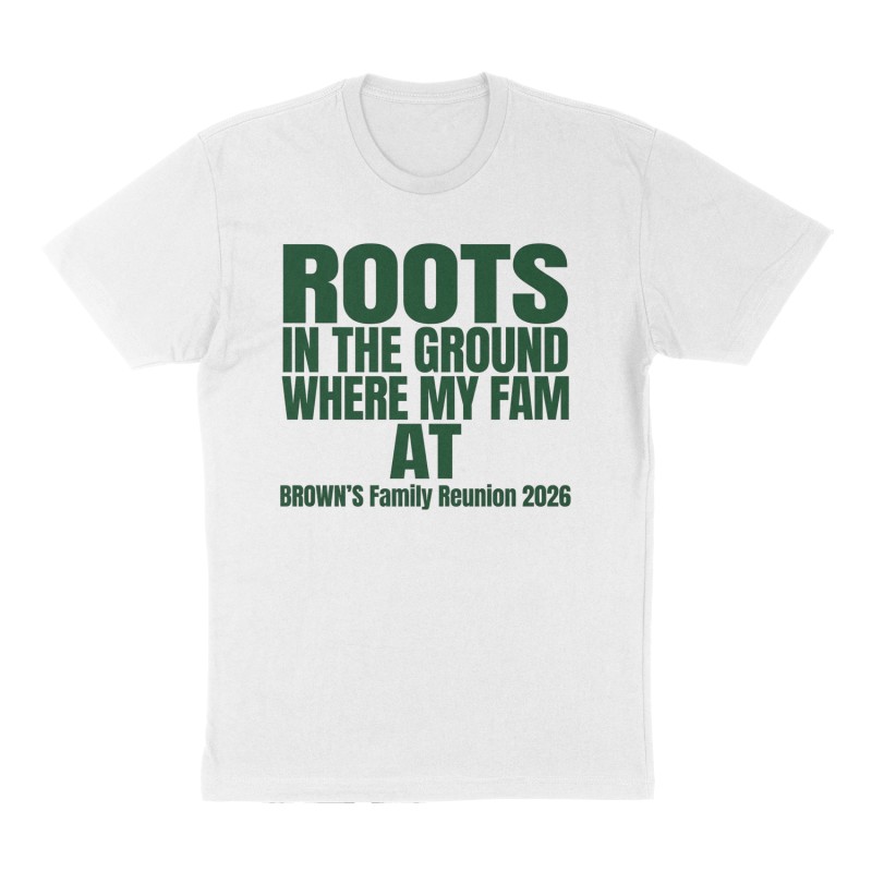 Custom t-shirt: "Roots in the ground where my fam at", Front print, white shirt