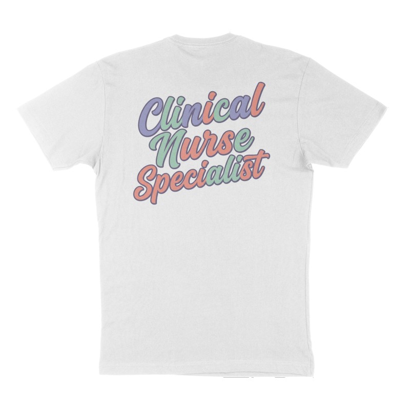 Custom t-shirt: "Clinical Nurse Specialist", Back print, white shirt