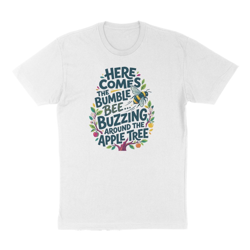 Custom t-shirt: "Here comes the bumble bee…buzzing around the apple tree", Front print, white shirt