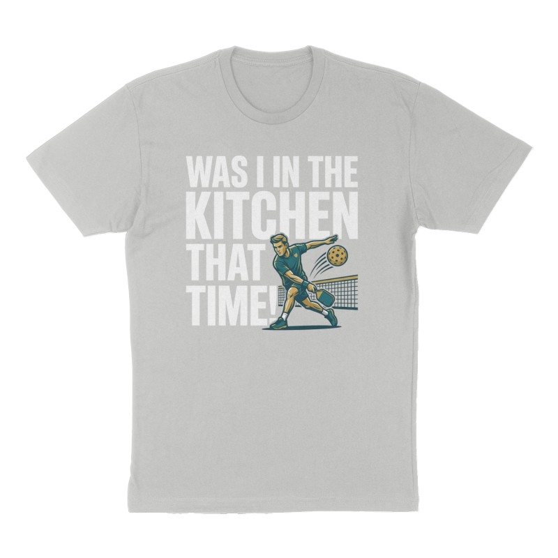 Custom t-shirt: "Was I In the Kitche That Time!", Front print, heather-gray shirt