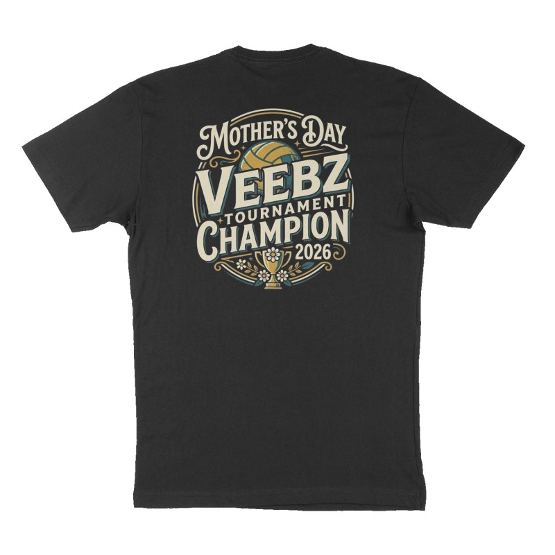 Custom t-shirt: "Mother’s Day 2026 VEEBZ tournament champion", Back print, black shirt