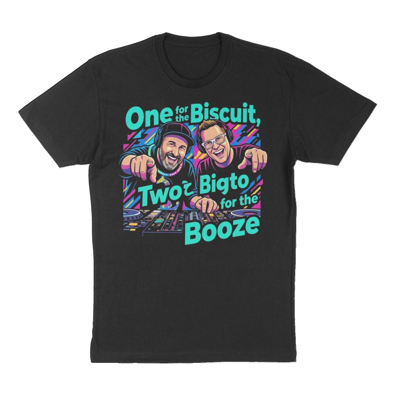 Custom t-shirt: "One for the Biscuit, Two for the Booze", Front print, black shirt