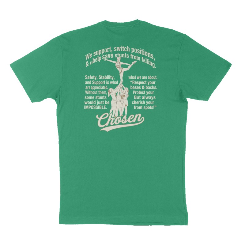 Custom t-shirt: "We support, switch positions, & help save stunts from falling. Fronts Spot are appreciated. Without them, some stunts would just be IMPOSSIBLE.    Safety, Stability, and Support is what we are about. “Respect your bases & backs. Protect your flyers. But always cherish your front spots!"", Back print, green shirt