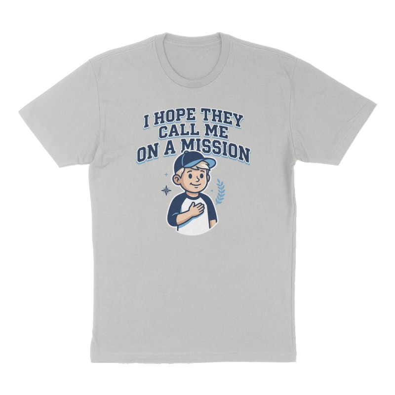 Custom t-shirt: "I HOPE THEY CALL ME ON A MISSION", Front print, heather-gray shirt