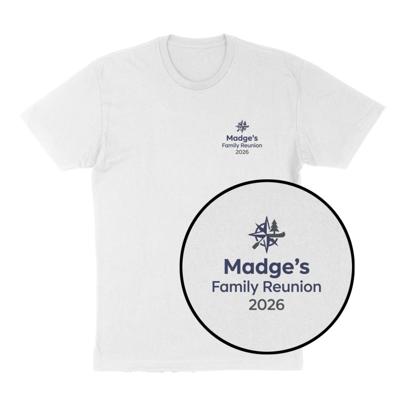 Custom t-shirt: "Madge’s Family Reunion 2026", Left Chest print, white shirt