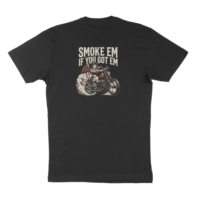 Custom t-shirt: "Smoke em if you got em ", Back print, black shirt