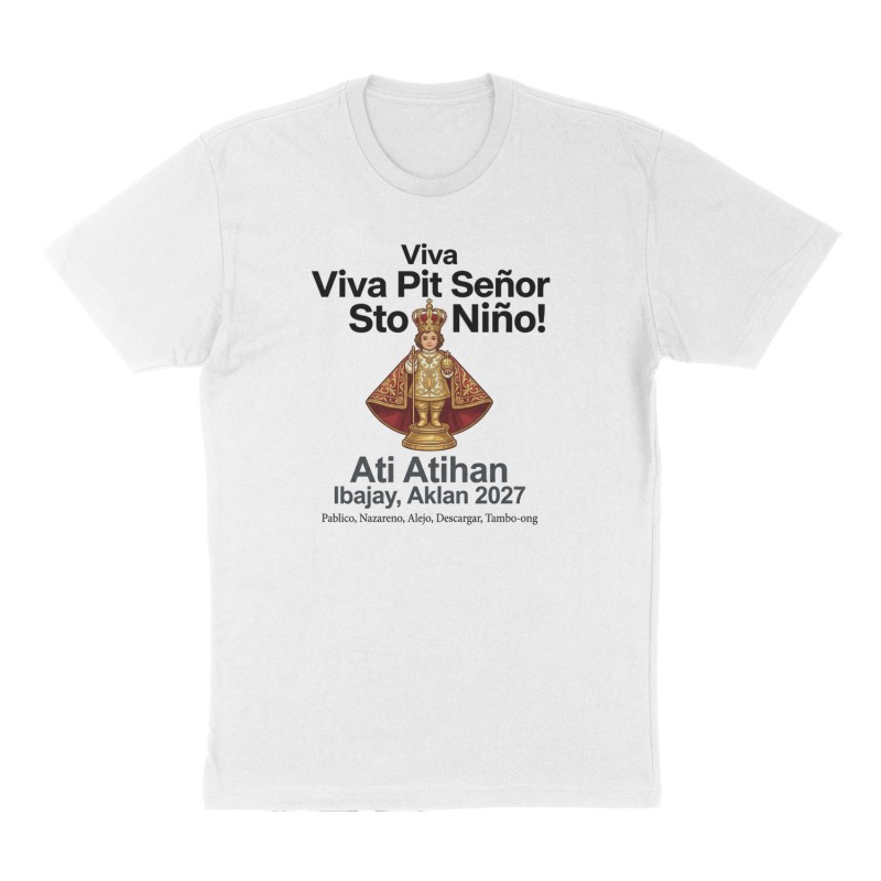 Custom t-shirt: "Viva Pit Señor Sto Niño! ", Front print, white shirt