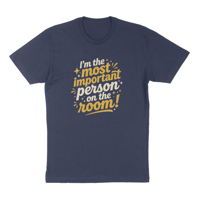 Custom t-shirt: "I’m the most important person on the room!", Front print, navy shirt