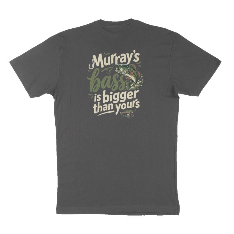 Custom t-shirt: "Murray's bass is bigger than yours", Back print, charcoal shirt