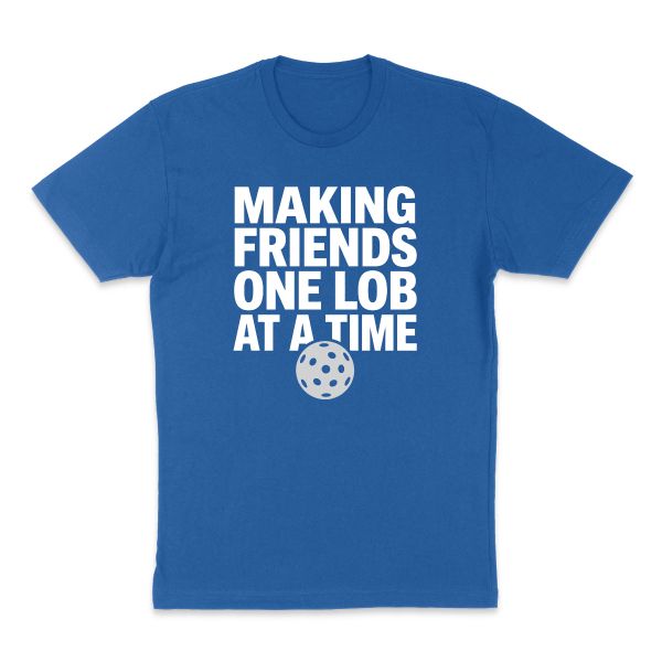 AI t-shirt design for a gift or hobby that says "Making friends one LOB at a time" (picture idea: pickleball)