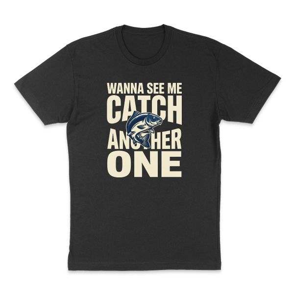 AI t-shirt design for a gift or hobby that says "Wanna see me catch another one" (picture idea: Picture of a carp fish)